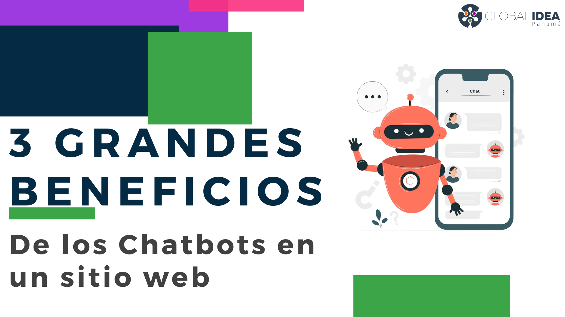 3 grandes beneficios De los Chatbots en el sitio web - Global Idea Panama - Asistente Virtual Facebook Chatbot - Fogata Bots