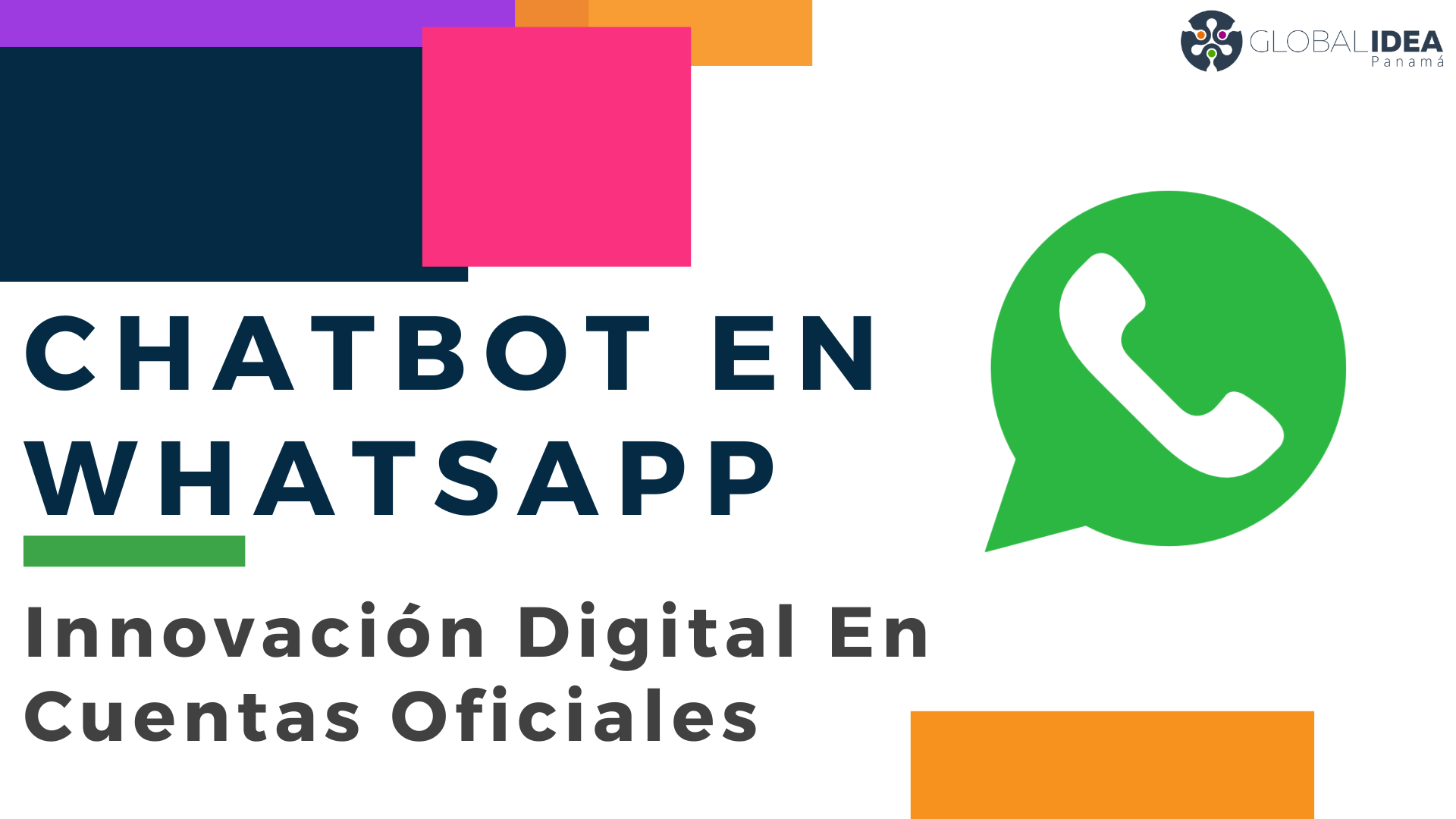 Chatbot en Whatsapp Oficial - Global Idea Panama - CRM para Redes Sociales